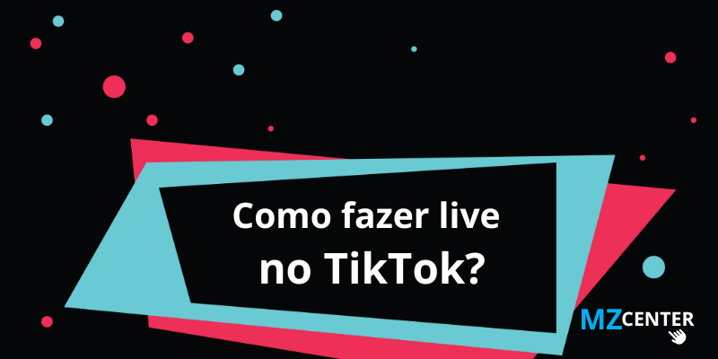 Como fazer live no TikTok?